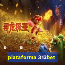 plataforma 313bet